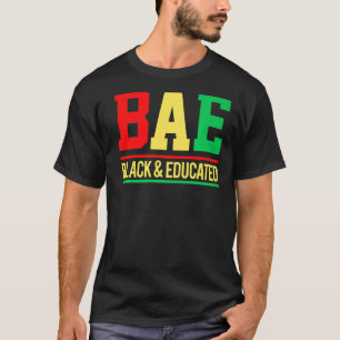 Bae Black & Educated Melanin Manar, Women, Girl & T Shirt