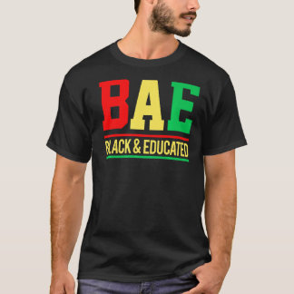 Bae Black & Educated Melanin Manar, Women, Girl & T Shirt
