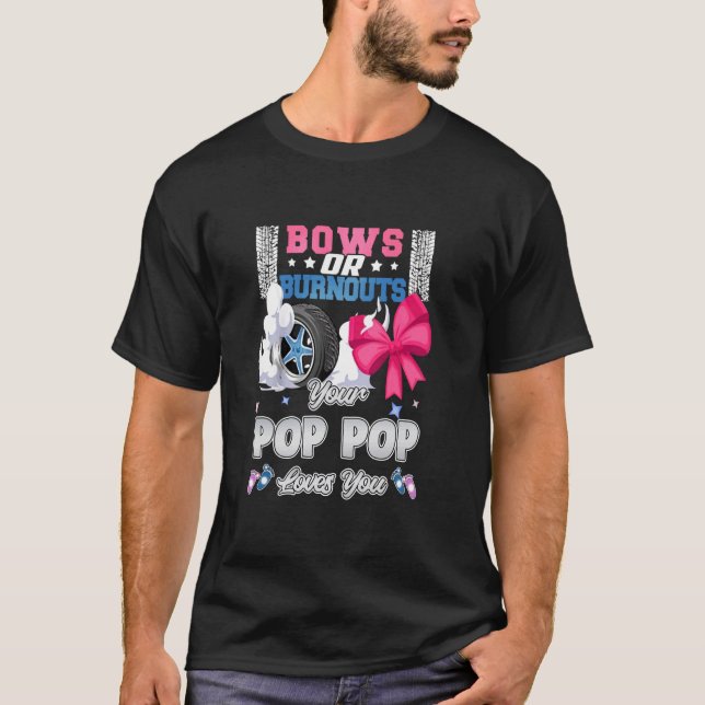 Bågar Eller Bränningar Din Pop Pop Älskar Dig Köns T Shirt (Framsida)