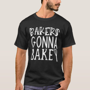 Bagare Kommer Att Baka Bakar Bagare Cupcakes Bakve T Shirt