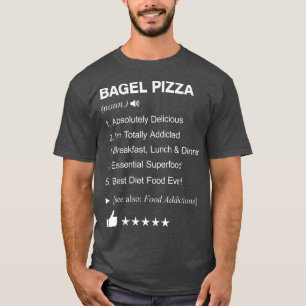 Bagel Pizza Definition Betydelse Funny T Shirt