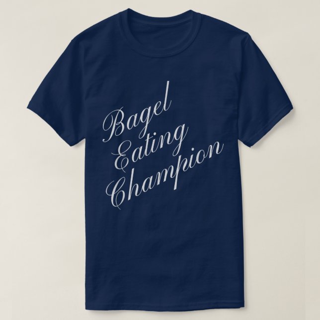 Bagels Eating Champion Competitive Food Eating Con T Shirt (Design framsida)