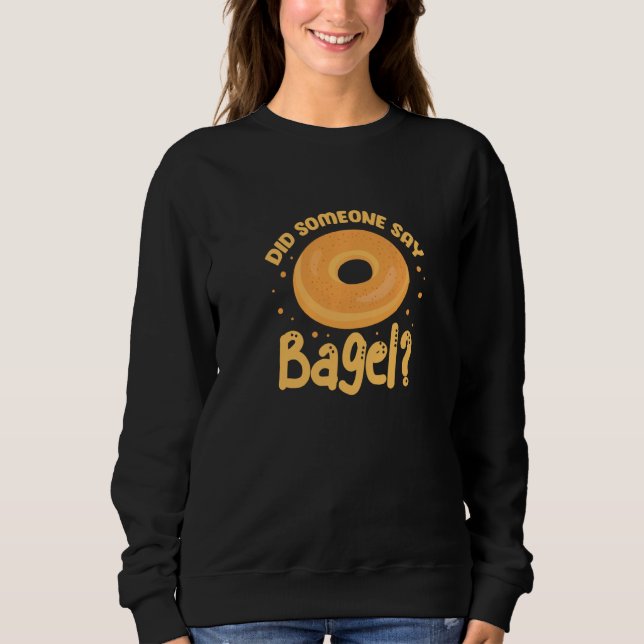 Bagels sa någon Bagel Funny Bagel T Shirt (Framsida)