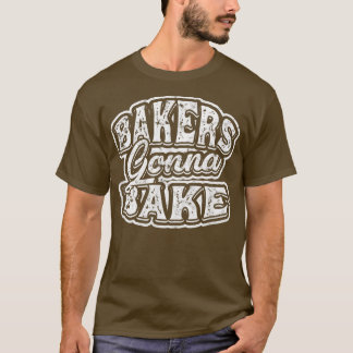 Bagerhållare ska baka kokning, grillning och Bakin T Shirt