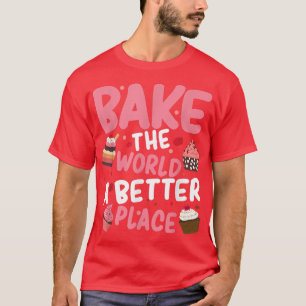 Bageri Bake World A Better Ställe Baking Fairy T Shirt