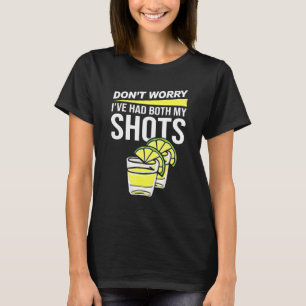 Bägge mina skott två skott Tequil. T Shirt