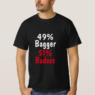 Bagger Badass T Shirt