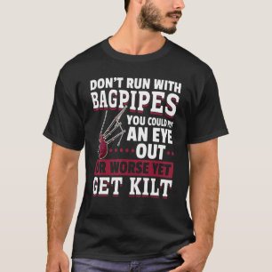 Bagpipe Bagpiper Don inte springa med Bagpipes du  T Shirt