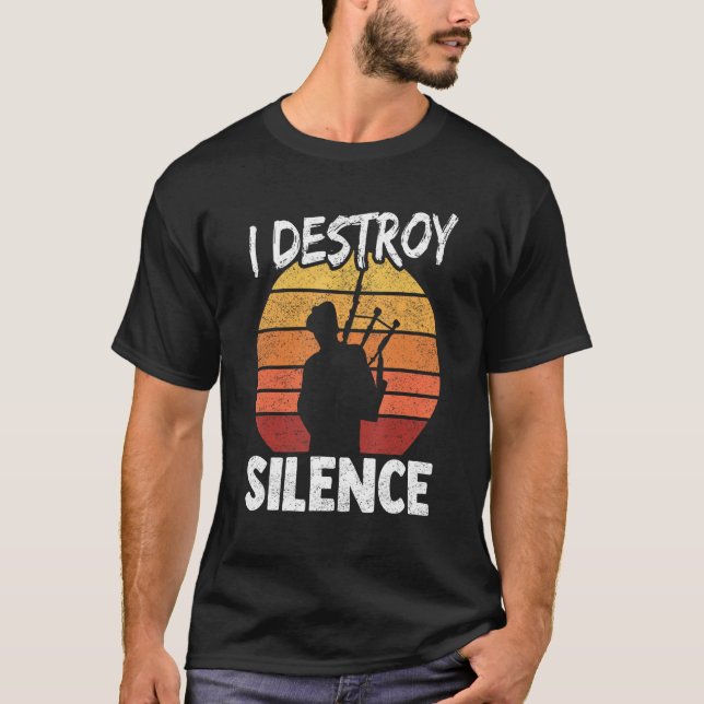 Bagpipe I Destroy Silence T Shirt (Framsida)