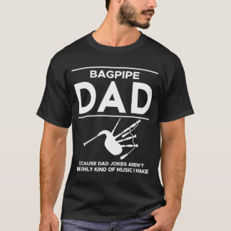 Bagpipe Pappa för att Pappa skämtar arent den enda T Shirt