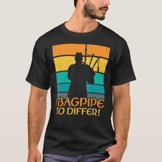 Bagpipe till Differ Bagpiper Bagpipe Player Bagpip T Shirt
