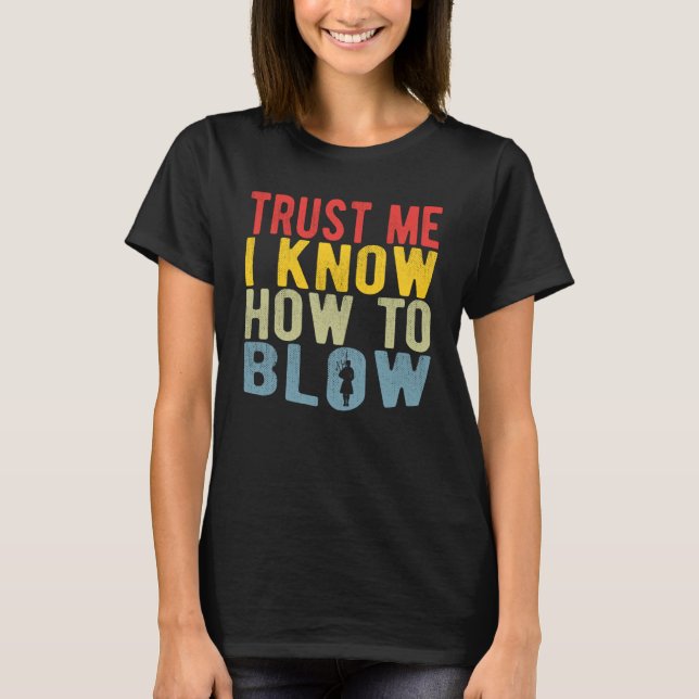Bagpiperist Trust Me I Know How To Blow T Shirt (Framsida)