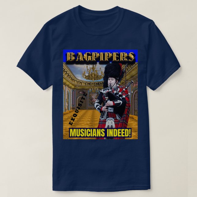 Bagpipers Exquisite Musician 2 T Shirt (Design framsida)