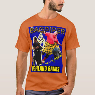 Bagpipers Proud Part of the Highland Games 2 T Shirt