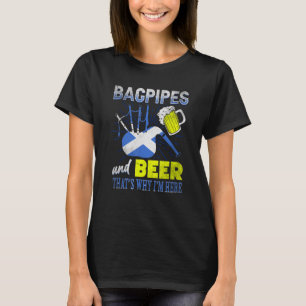 Bagrör och öl Thats Varför jag här skotsk Flagga T Shirt