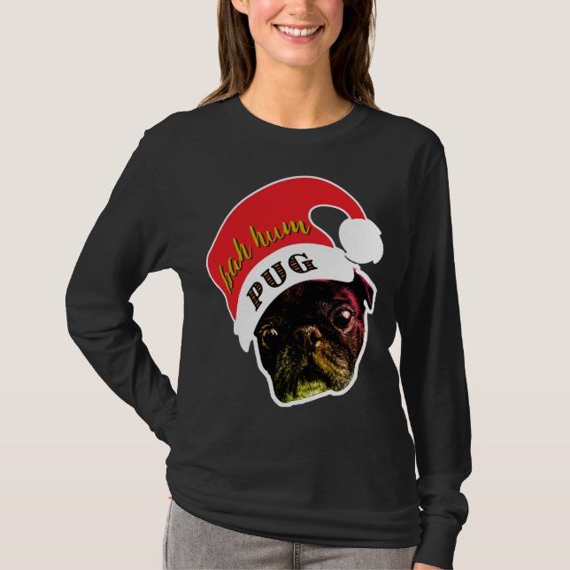 Bah Hum Pug Ugly jul Sweater T Shirt (Framsida)