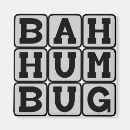 Bah Humbug, Antijulstämning Magnet