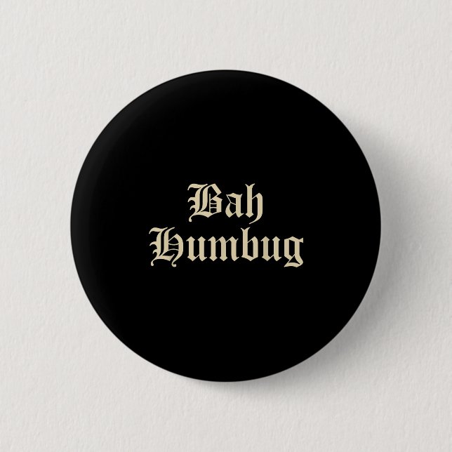 Bah Humbug - Funny Alternative Mpy-Roligt D Knapp (Framsida)