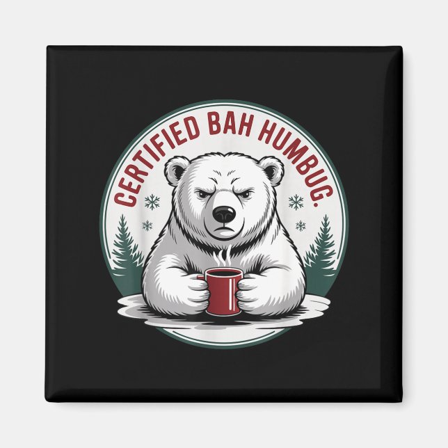 Bah Humbug Funny Christmas Lar Bear Sarcastic Holi Magnet (Framsidan)