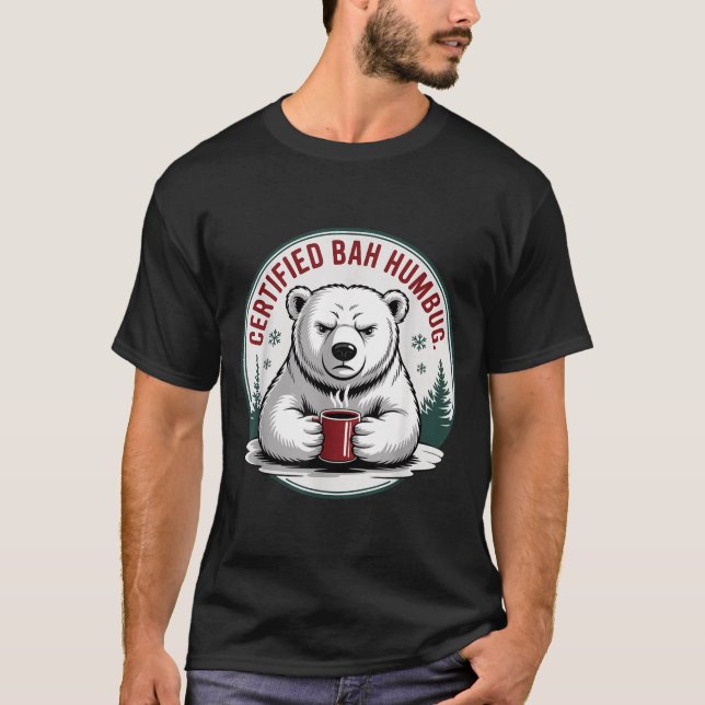 Bah Humbug Funny Christmas Lar Bear Sarcastic Holi T Shirt (Framsida)