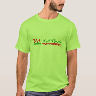 Bah Humbug, glada Scroogemas! , Färgar allt - ZS T-shirt