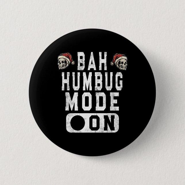 Bah Humbug Mode On - Roligt Julgrumpy Attityd Knapp (Framsida)