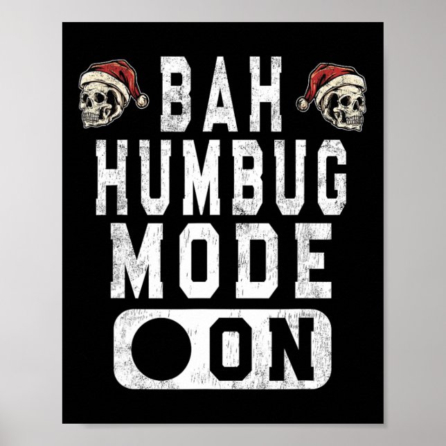 Bah Humbug Mode On - Roligt Julgrumpy Attityd Poster (Framsidan)
