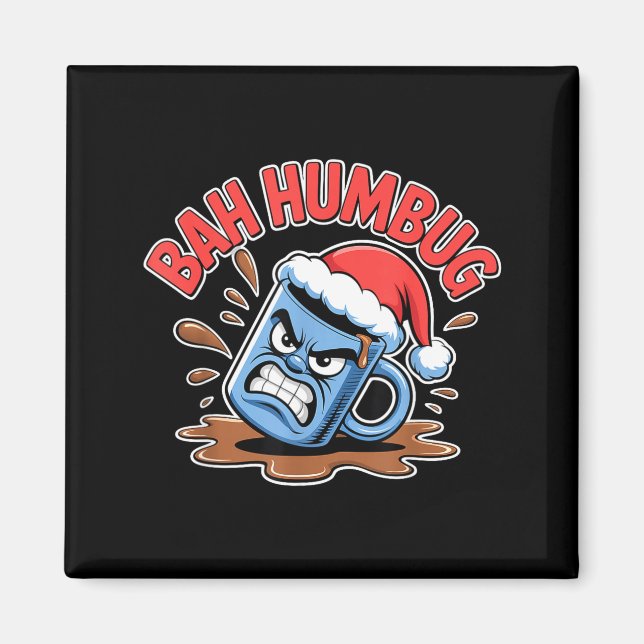Bah Humbug Santa's Coffee Mug Sarcastic Christmas  Magnet (Framsidan)