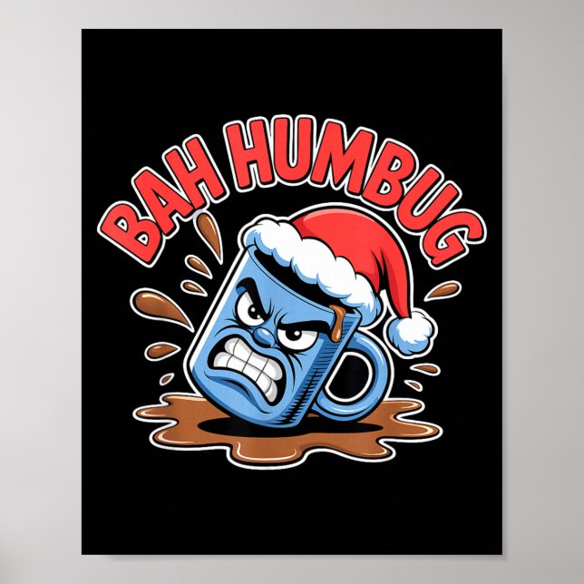 Bah Humbug Santa's Coffee Mug Sarcastic Christmas  Poster (Framsidan)