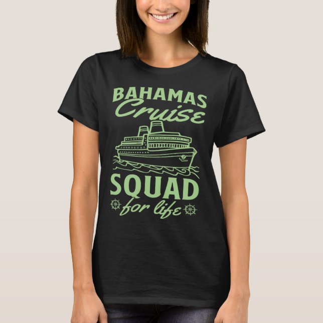 Bahamas Cruise Squad For Life Matching Cruise Ship T Shirt (Framsida)