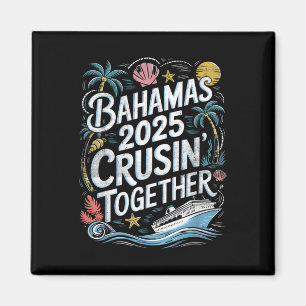 Bahamas Cruising Together 2025 Familj Sommar Match Magnet