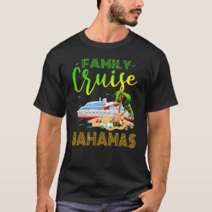 Bahamas Family Cruise Family Cruise Bahamas Cruis T Shirt