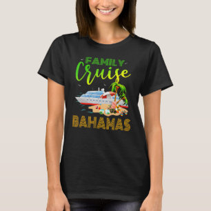 Bahamas Family Cruise Family Cruise Bahamas Cruis T Shirt