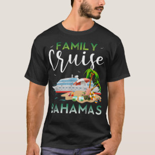 Bahamas Family Cruise Funny Cruising Outfit Cruis T Shirt