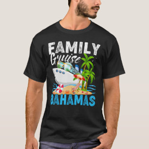 Bahamas Family Cruise Vacation Cruising T Shirt