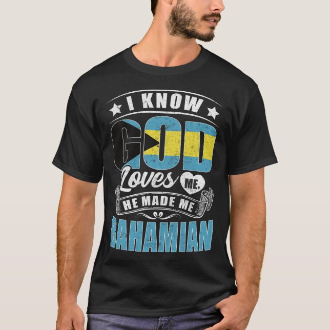 Bahamas Flag God Loves Me Bahamians T Shirt (Framsida)