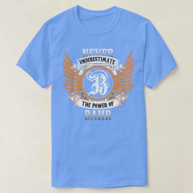 Bahr Namn Shirt underskattar aldrig B:s makt T (Design framsida)