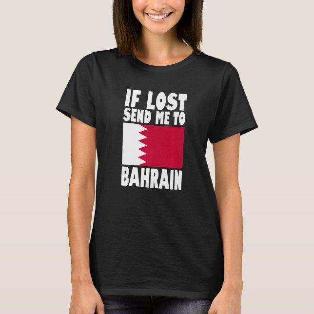 Bahrain Flagga Design Om borttappad skickar mig ti T Shirt (Framsida)