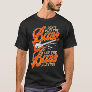 Baid for Bass Guitarist Bass Guitar Rock musik T Shirt