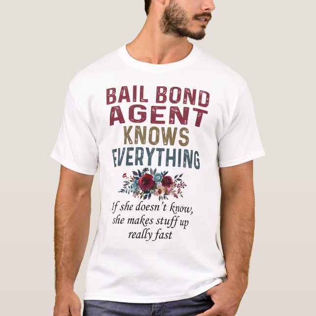 Bail Bond Agent vet allt T Shirt (Framsida)