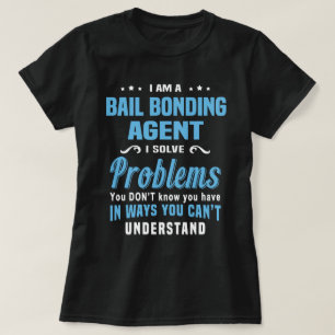 Bail Bonding Agent T Shirt