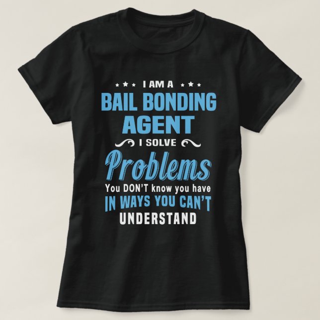 Bail Bonding Agent T Shirt (Design framsida)