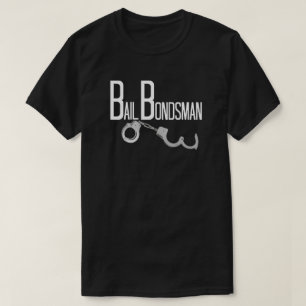 Bail Bondsman T-shirt