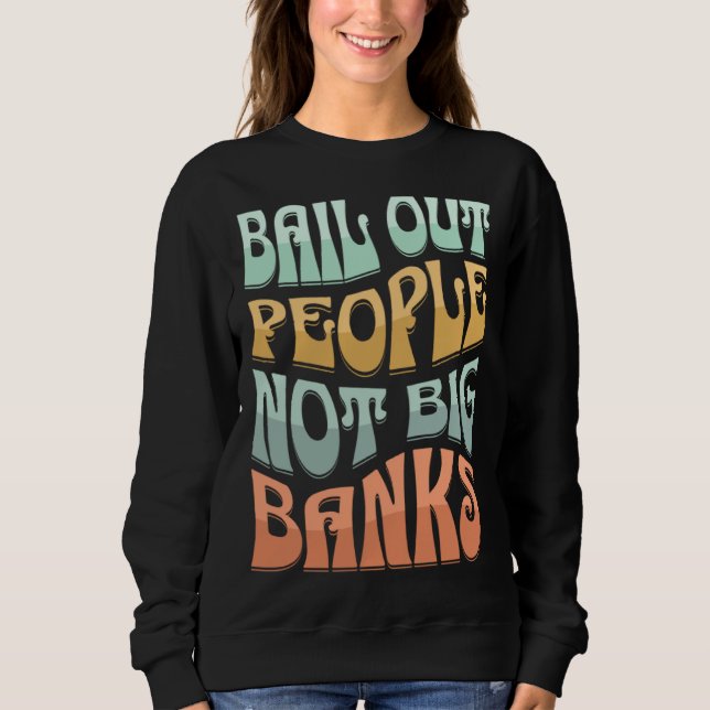 Bail Out People Not Banks Bank Crisis  2 T Shirt (Framsida)