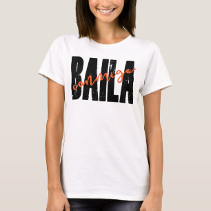 Baila Conmigo T Shirt