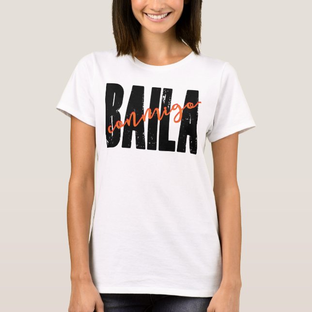 Baila Conmigo T Shirt (Framsida)