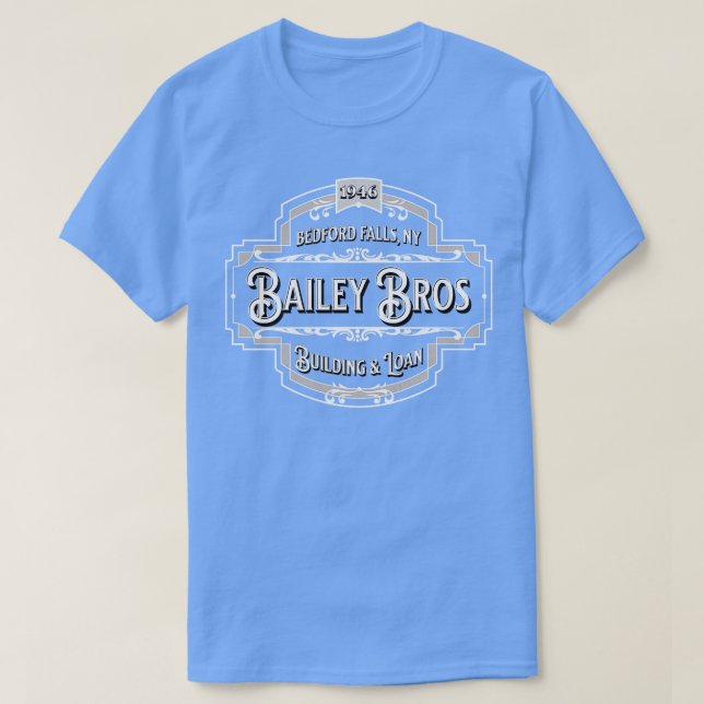 Bailey Bros Byggande Loan Bedford Falls NY 1946 1 T Shirt (Design framsida)