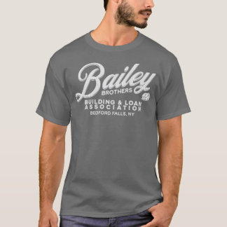 Bailey Brothers Byggnad & Loan Association - Det ä T Shirt