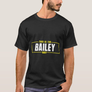 BAILEY Personlig Namn Shirt Detta är BAILEY T