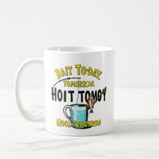 Bait Today, Hook Tomorrow  Kaffemugg
